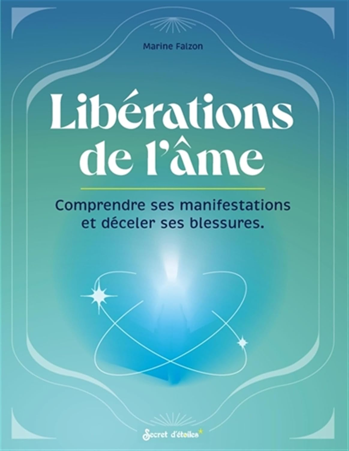 Couverture du livre Libérations de l'âme, de Marine Falzon